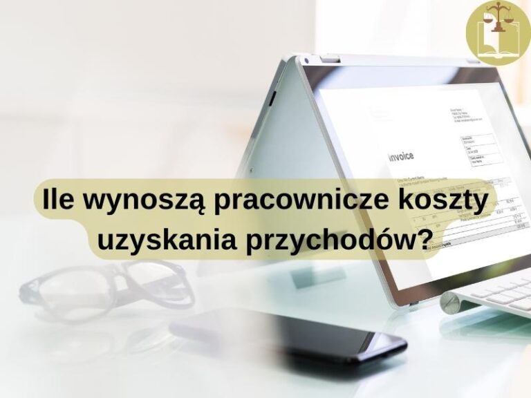 Ile wynoszą pracownicze koszty uzyskania przychodów