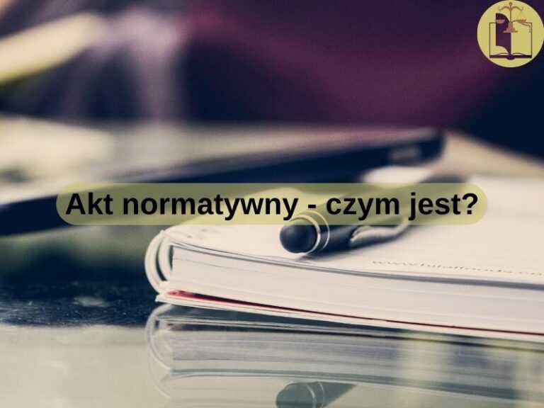Akt normatywny - czym jest
