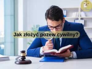 Jak złożyć pozew cywilny