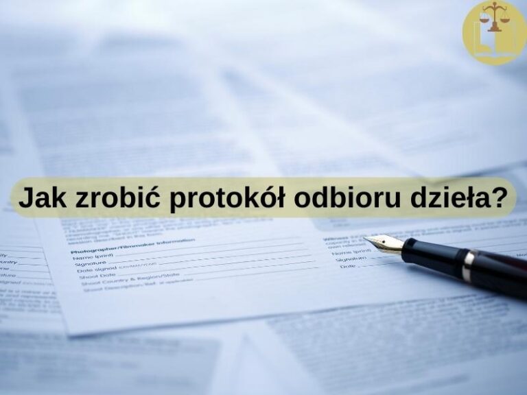 Jak zrobić protokół odbioru dzieła
