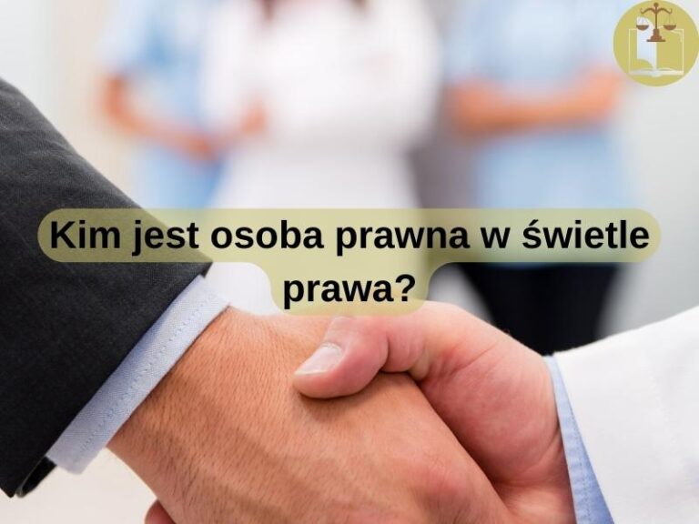 Kim jest osoba prawna w świetle prawa