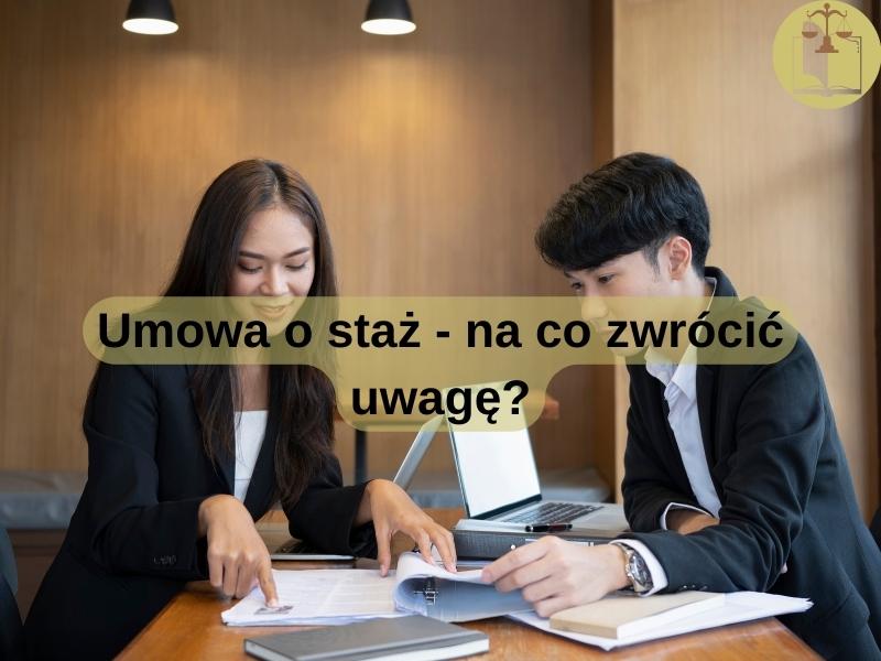 Umowa o staż - na co zwrócić uwagę