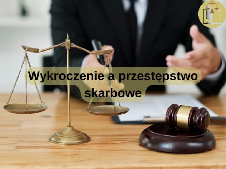 Wykroczenie a przestępstwo skarbowe