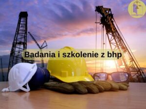 badania i szkolenie z bhp
