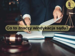Co to znaczy windykacja sądu?