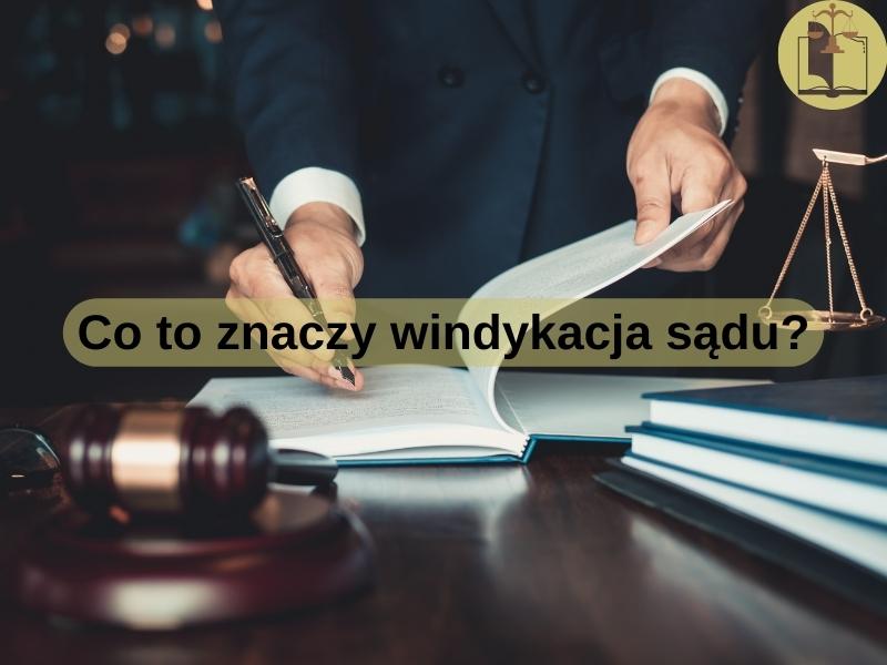 Co to znaczy windykacja sądu?
