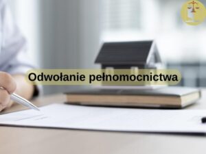 Odwołanie pełnomocnictwa